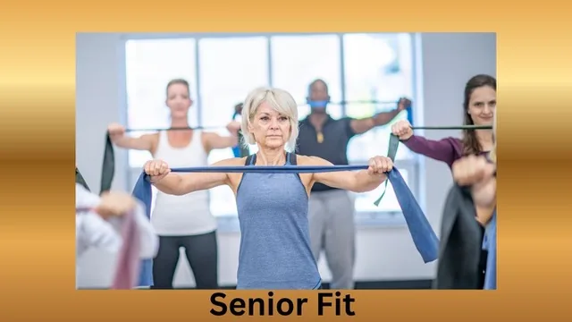 Senior Fit